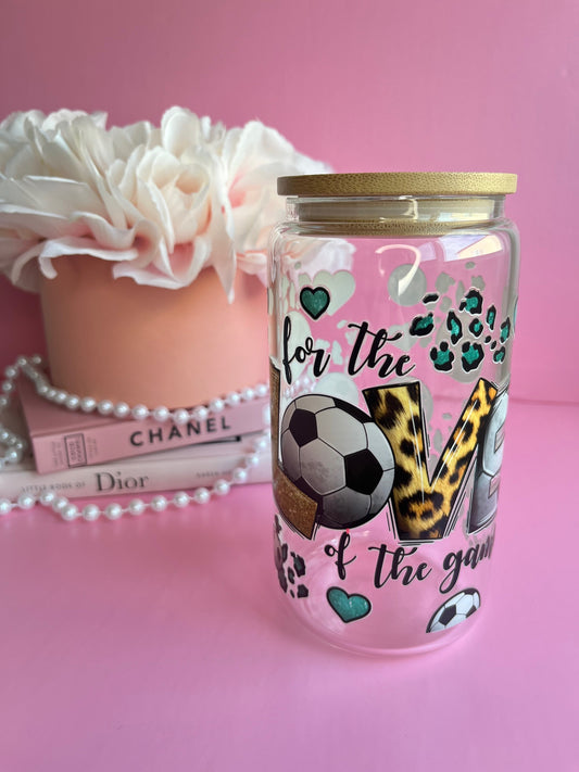 For the LOVE of Soccer Glass Cup